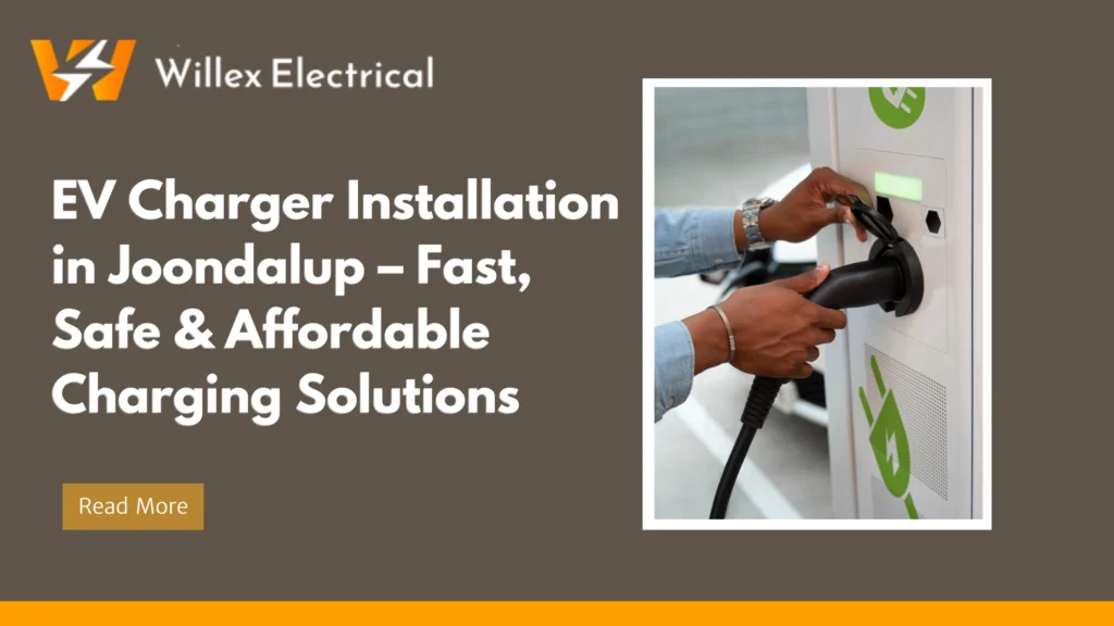 EV Charger Installation in Joondalup – Fast, Safe & Affordable Charging Solutions 6 EV Charger Installation in Joondalup