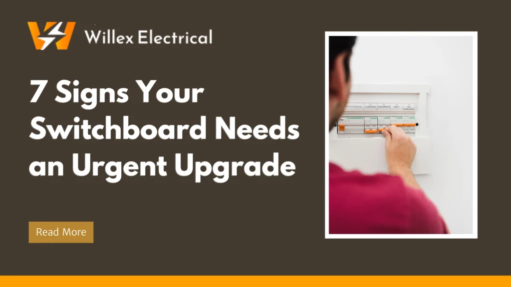 7 Signs Your Switchboard Needs an Urgent Upgrade
